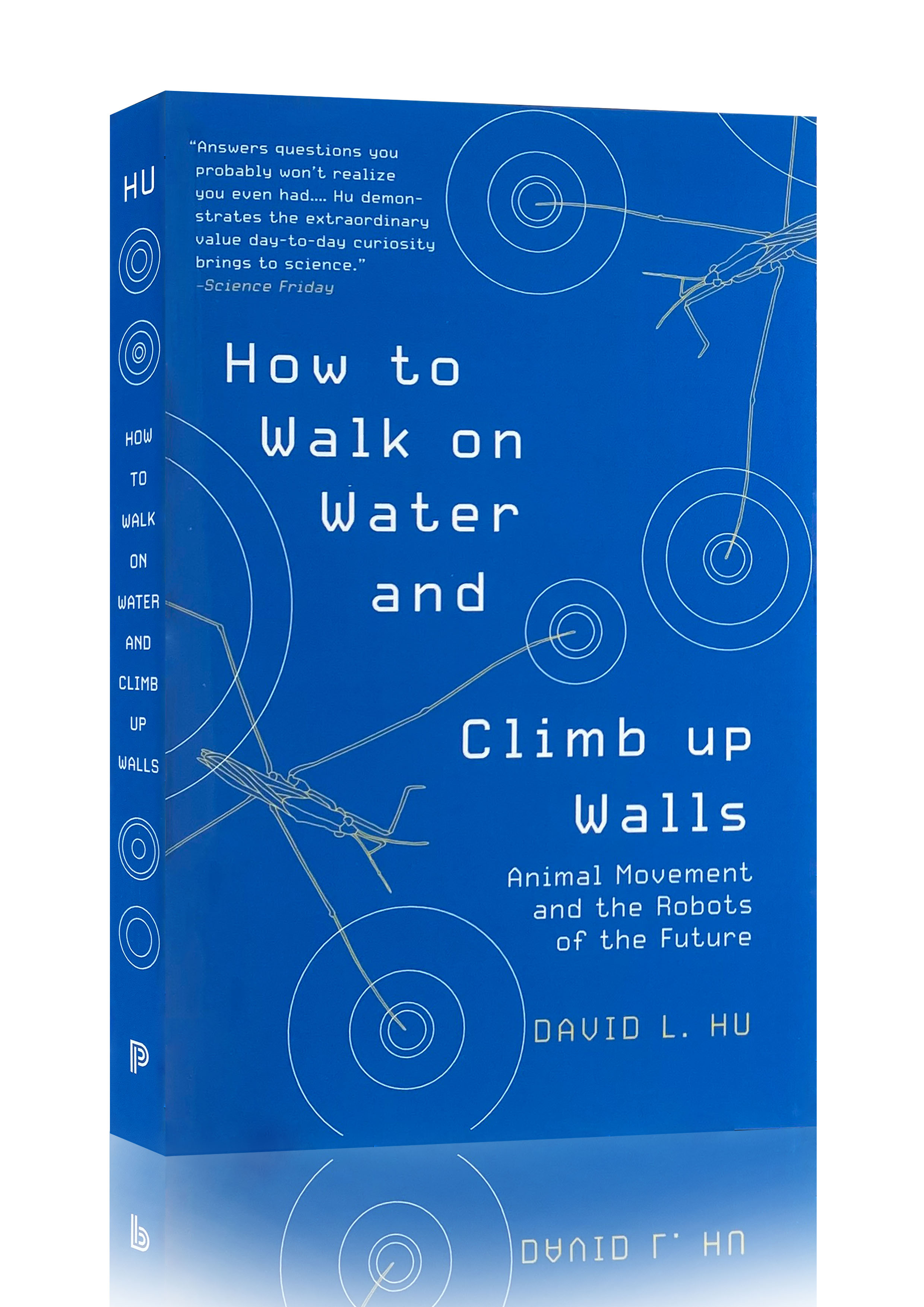 how to walk on water and climb up walls: animal movement and the