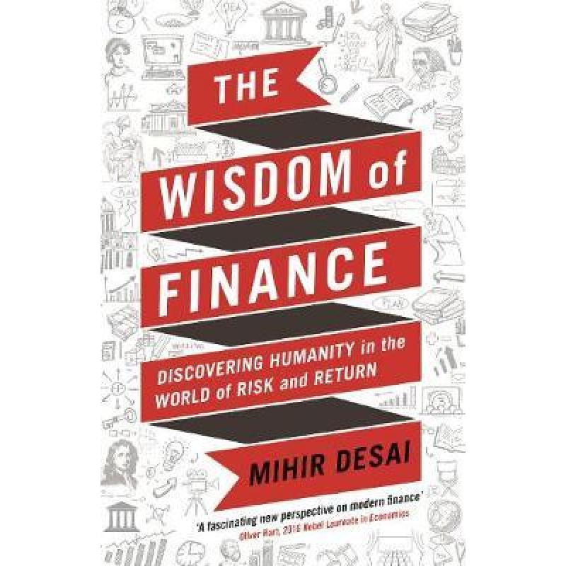 The Wisdom of Finance : How the Humanities Can Illuminate and Improve Finance