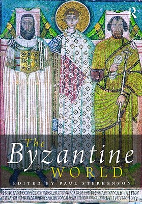THE BYZANTINE WORLD
