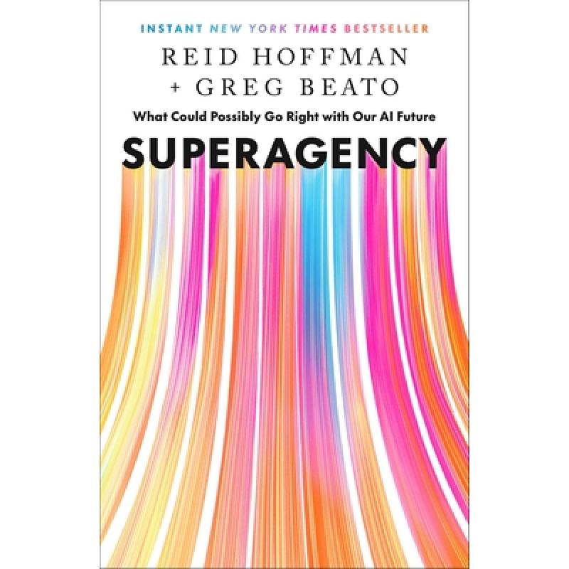 Superagency : What Could Possibly Go Right with Our AI Future