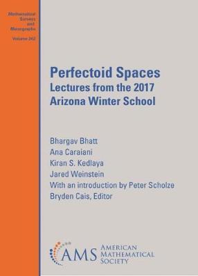 Perfectoid Spaces: Lectures from the 2017 Arizona Winter School