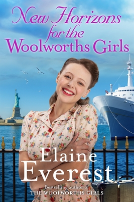New Horizons for the Woolworths Girls: An emotional story of change and hope, the much-anticipated final novel in the bestselling Woolworths Girls series