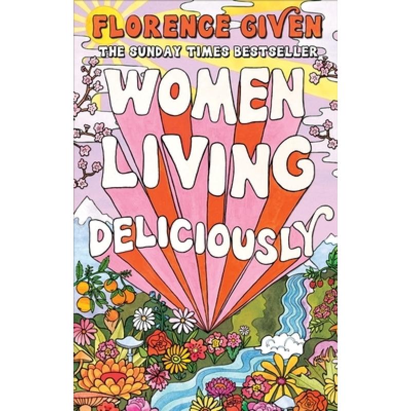 Women Living Deliciously : THE LIFE-CHANGING BOOK EVERY WOMAN DESERVES