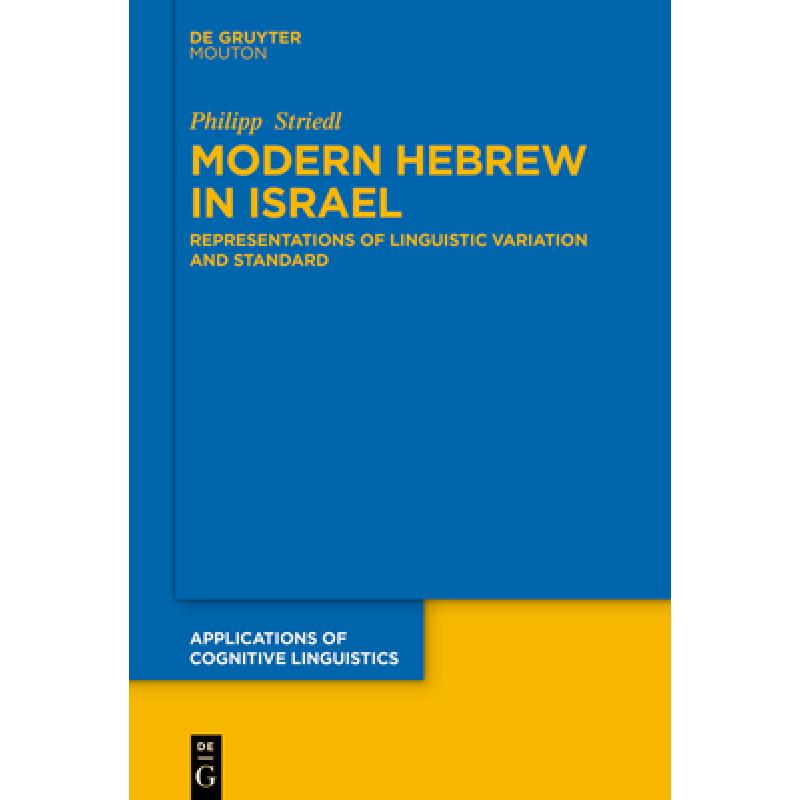 Modern Hebrew in Israel: Representations of Linguistic Variation and ...
