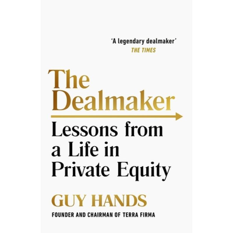 The Dealmaker: Lessons from a Life in Private Equity