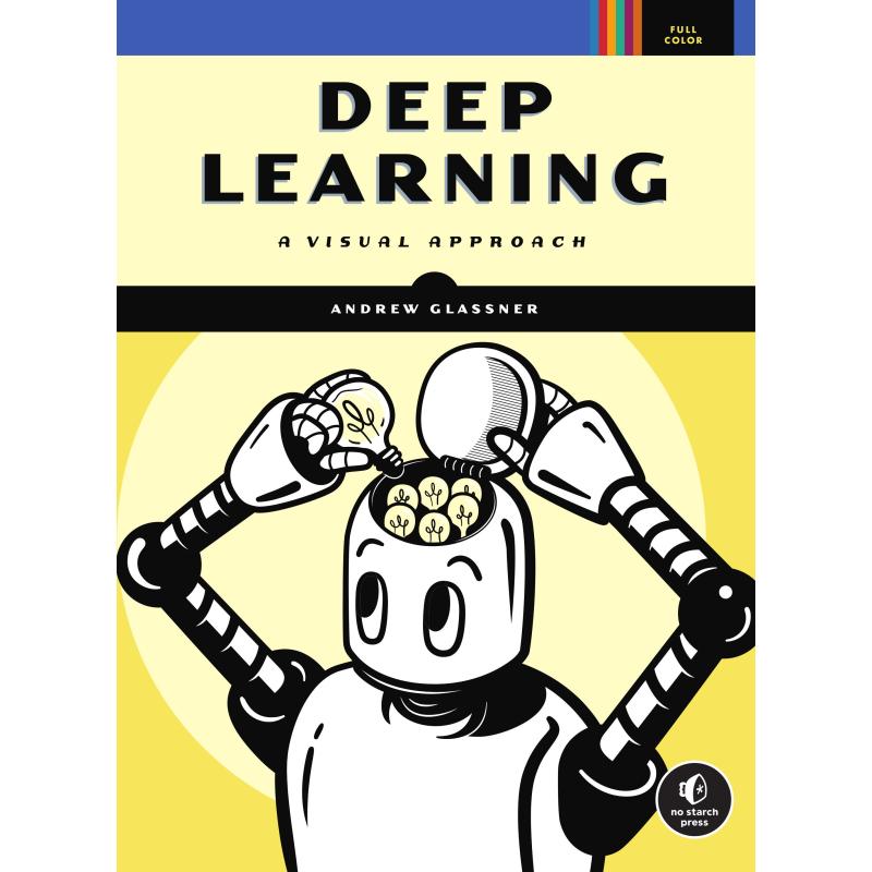 Deep Learning: A Visual Approach