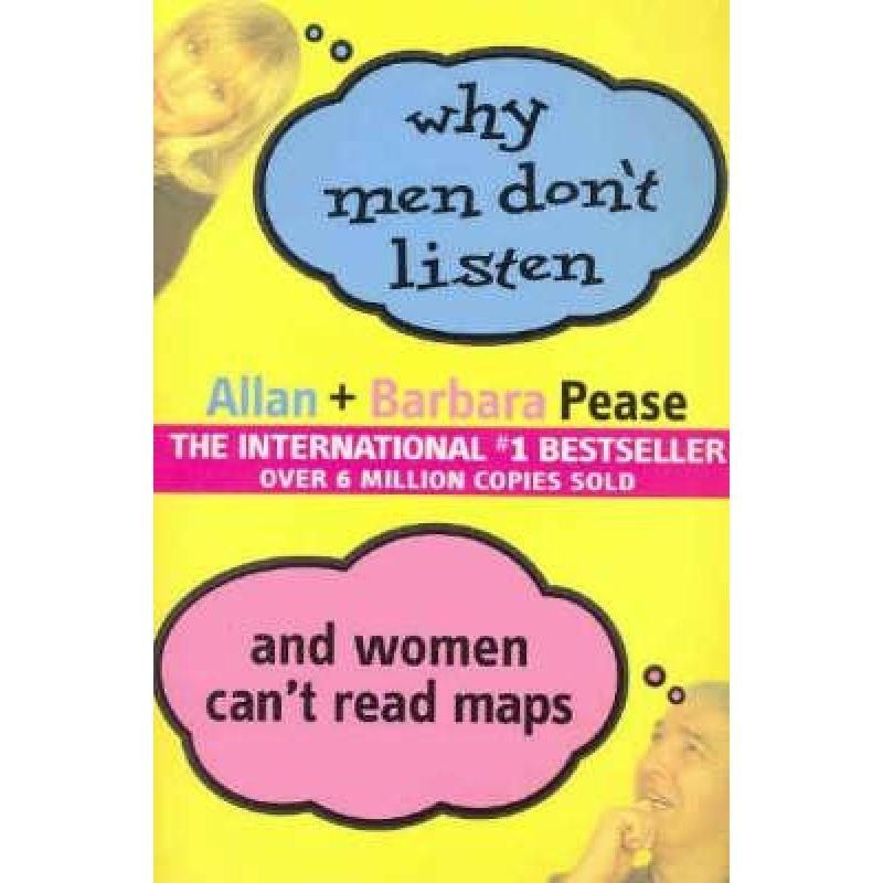 Why Men Don't Listen and Women Can't Read Maps