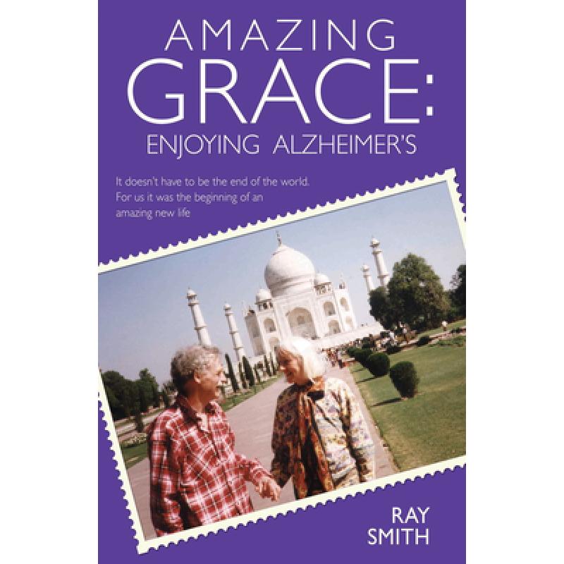 Amazing Grace: Enjoying Alzheimer's