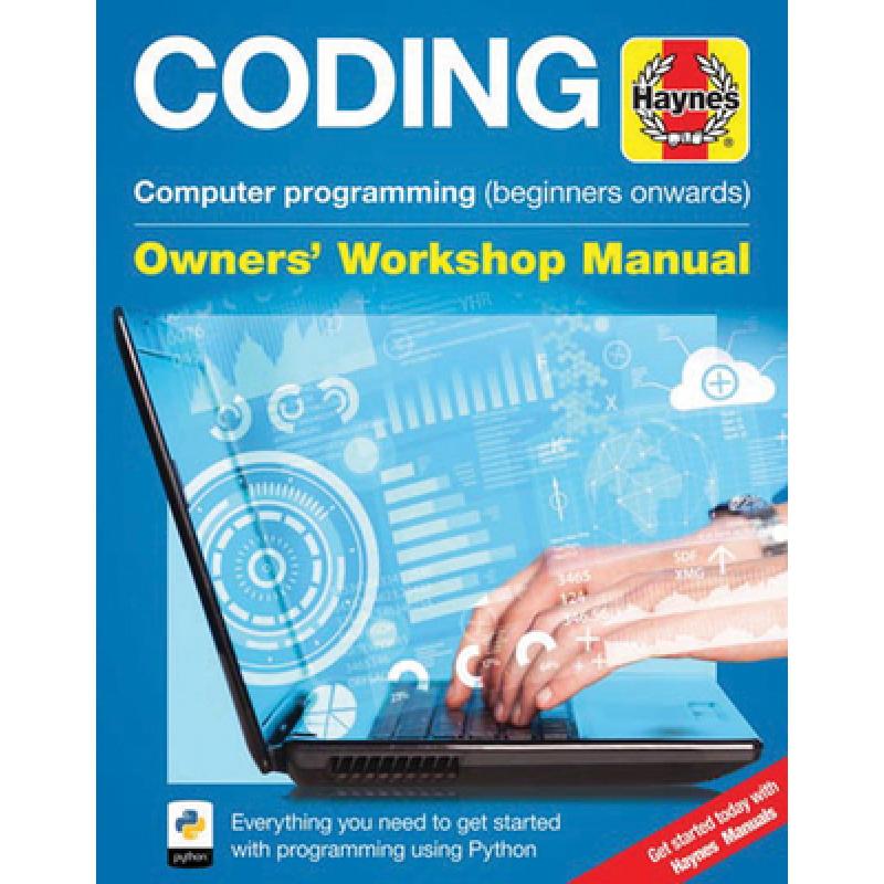 Coding - Computer Programming (Beginners Onwards): Everything You Need to Get Started with Programming Using Python