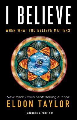 I Believe: When What You Believe Matters! [With CD (Audio)]