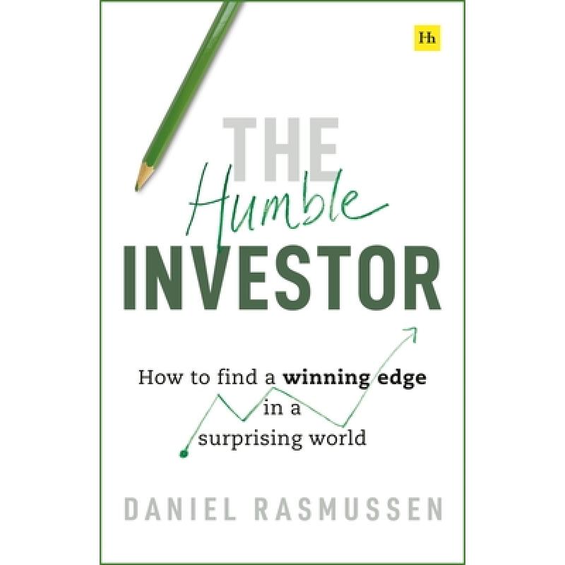 The Humble Investor : How to find a winning edge in a surprising world