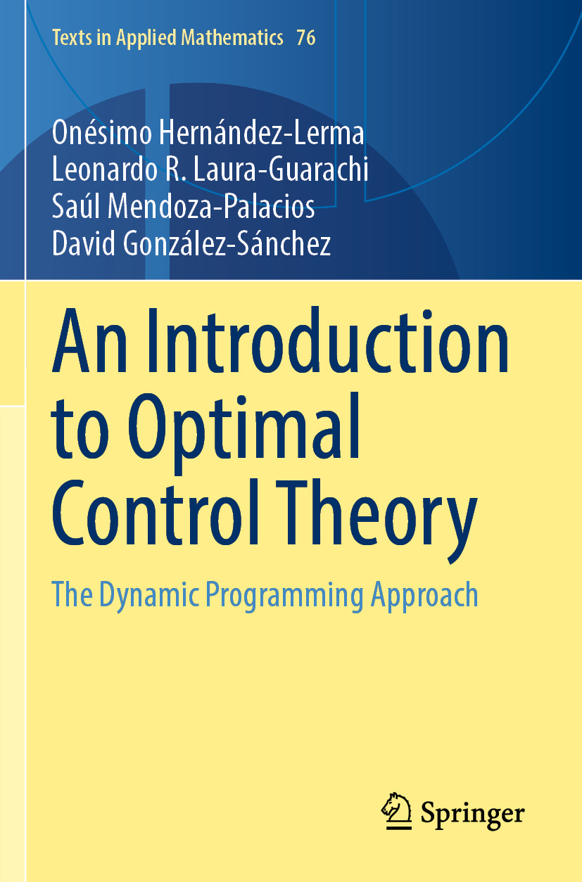 An Introduction to Optimal Control Theory: The Dynamic Programming Approach