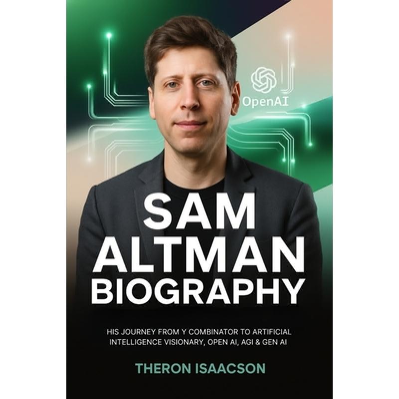 Sam Altman Biography: His Journey from Y Combinator to Artificial ...