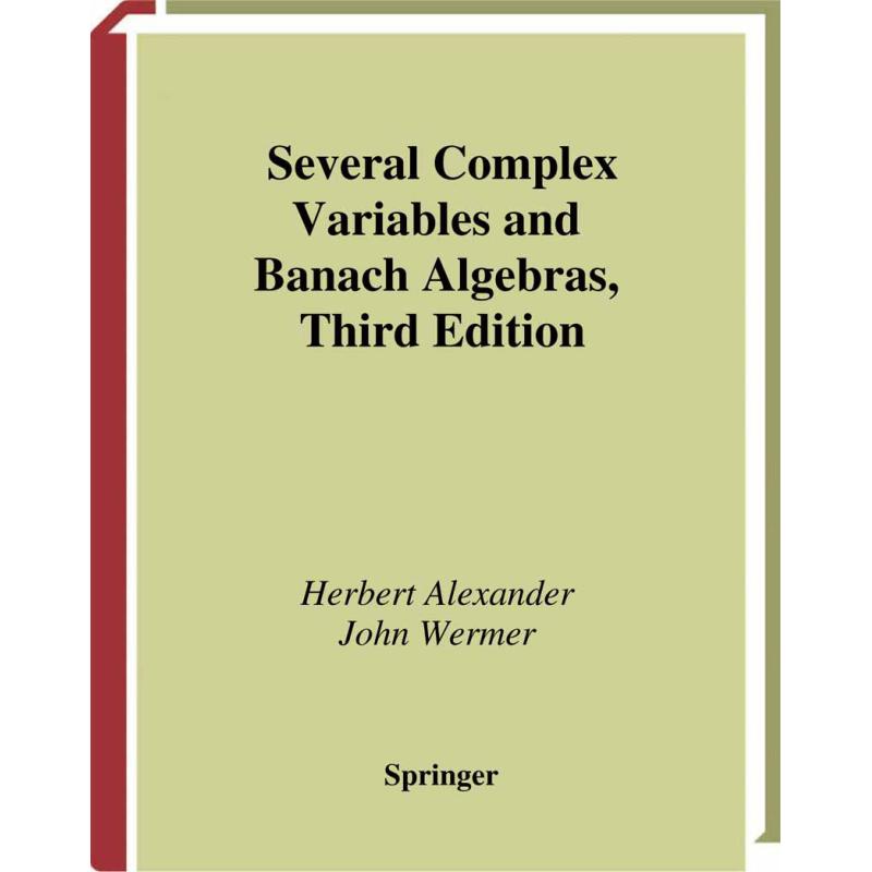 Several Complex Variables and Banach Algebras (3rd ed. 1998. Softcover ...