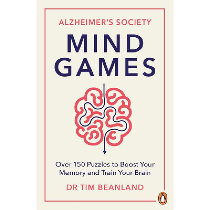 Mind Games : Over 150 Puzzles to Boost Your Memory and Train Your Brain