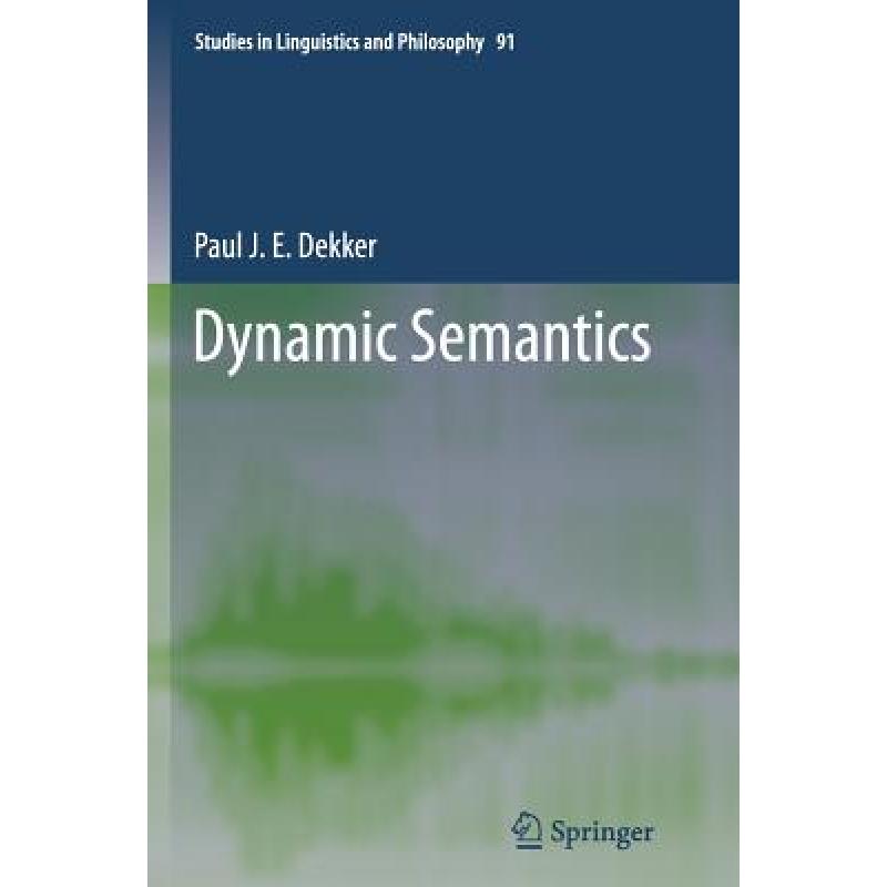 Dynamic Semantics - ISBN13:9789401781701 - 澜瑞外文-网上购买外文原版进口图书 LANREE