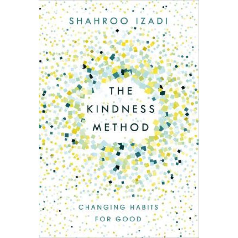 The Kindness Method: Changing Habits for Good