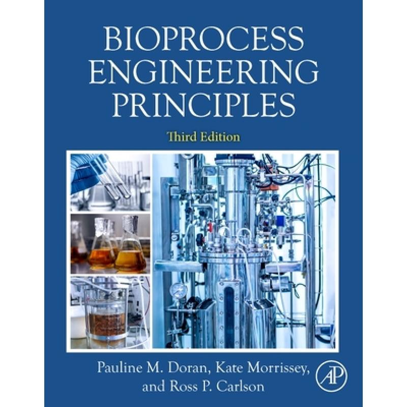 Bioprocess Engineering Principles - ISBN13:9780128221914 - 澜瑞外文-网上购买外文 ...