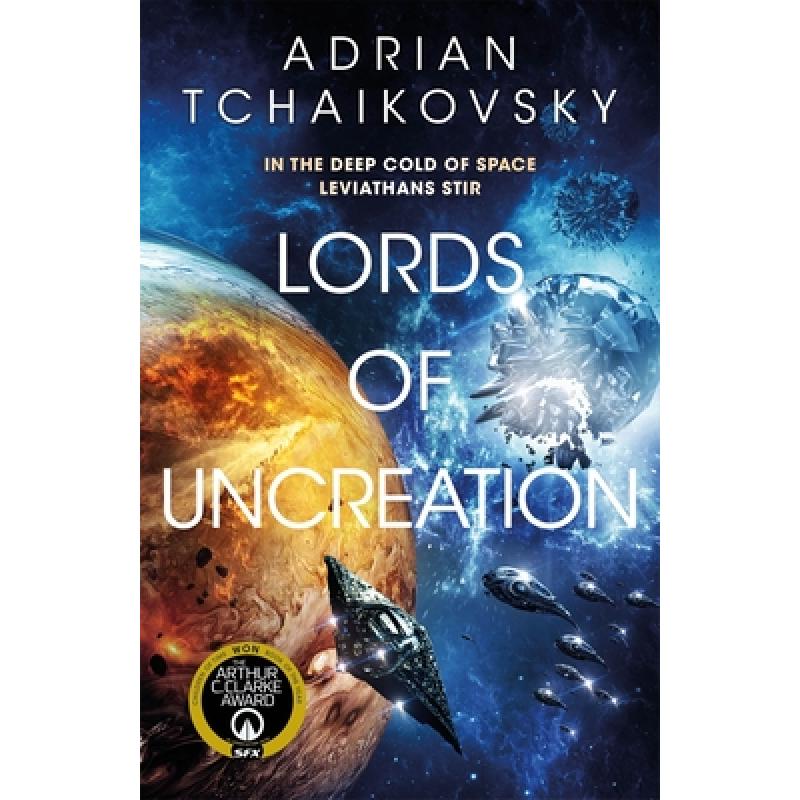 Lords of Uncreation : An epic space adventure from a master storyteller