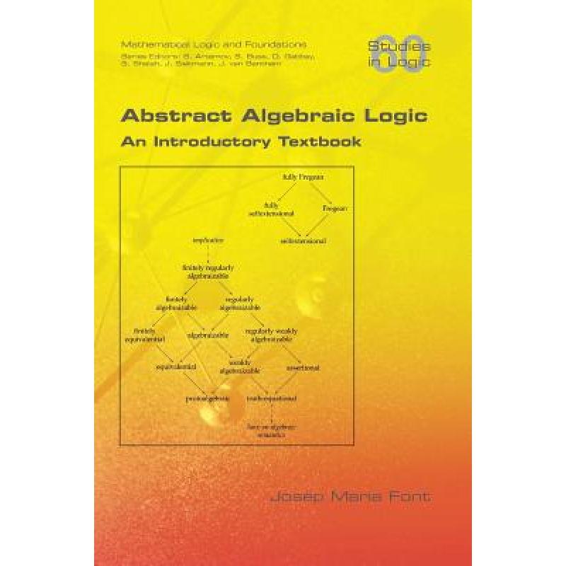 Abstract Algebraic Logic. An Introductory Textbook - ISBN13 ...