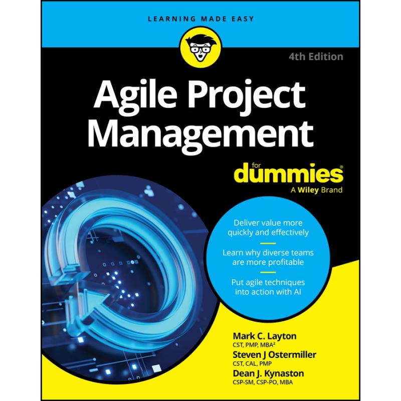 Agile Project Management For Dummies, 4th Edition