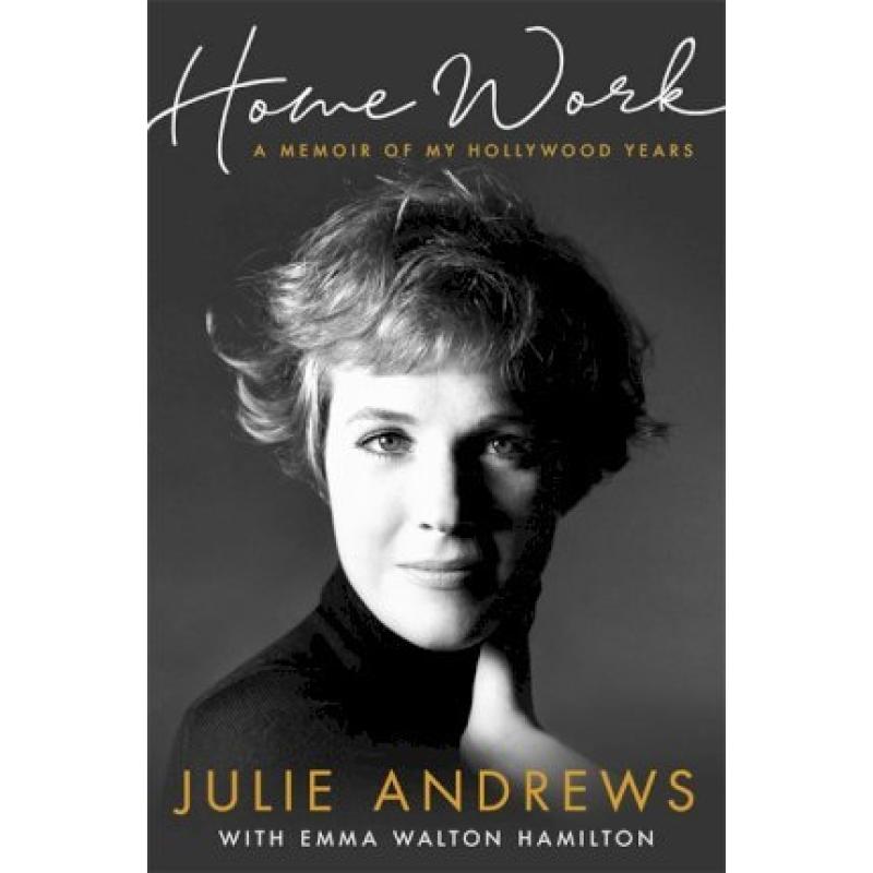 Home Work: A Memoir of My Hollywood Years