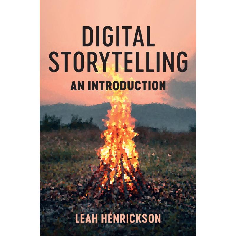 Digital Storytelling: An Introduction - ISBN13:9781509562169 - 澜瑞外文-网上 ...
