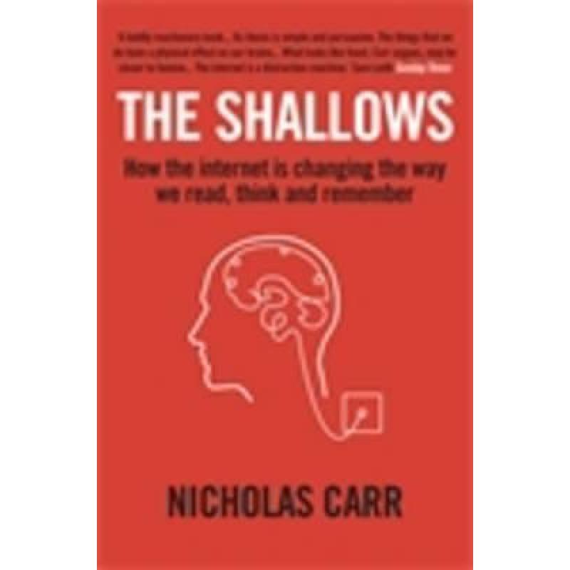 Shallows: How the Internet Is Changing the Way We Think, Read and Remember