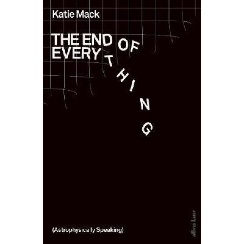 End of Everything: (Astrophysically Speaking)