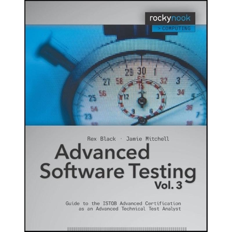Advanced Software Testing: Guide to the ISTQB Advanced Certification as an Advanced Technical Test Analyst