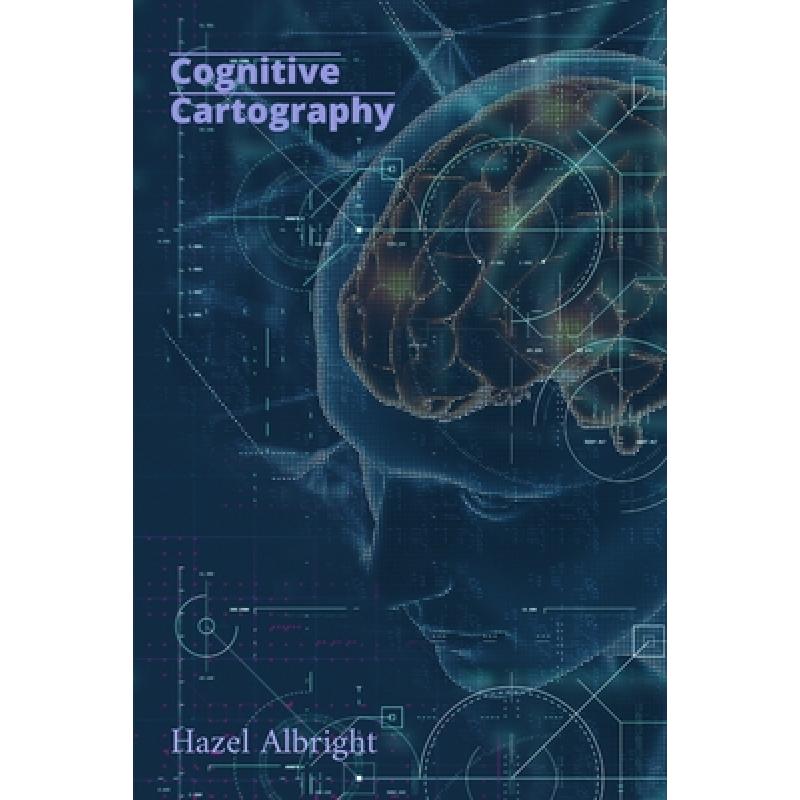 Cognitive Cartography: A Blueprint for Humanity's Next Home