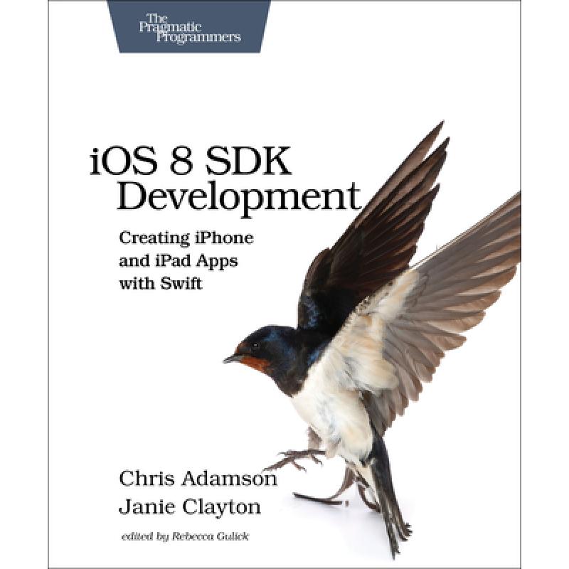 IOS 8 SDK Development: Creating iPhone and iPad Apps with Swift