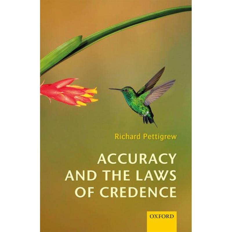 Accuracy and the Laws of Credence - ISBN13:9780198732716 - 澜瑞外文-网上购买外文 ...