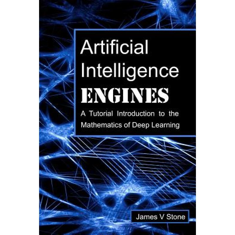 Artificial Intelligence Engines: A Tutorial Introduction to the ...