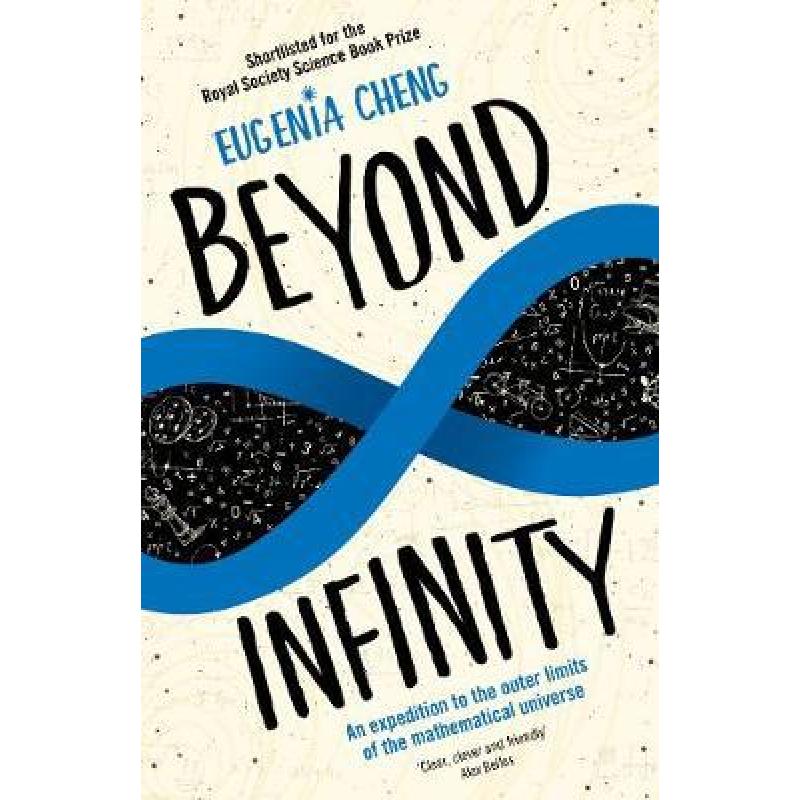 Beyond Infinity : An expedition to the outer limits of the mathematical universe