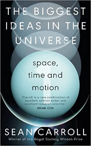 Biggest Ideas in the Universe 1: Space, Time and Motion
