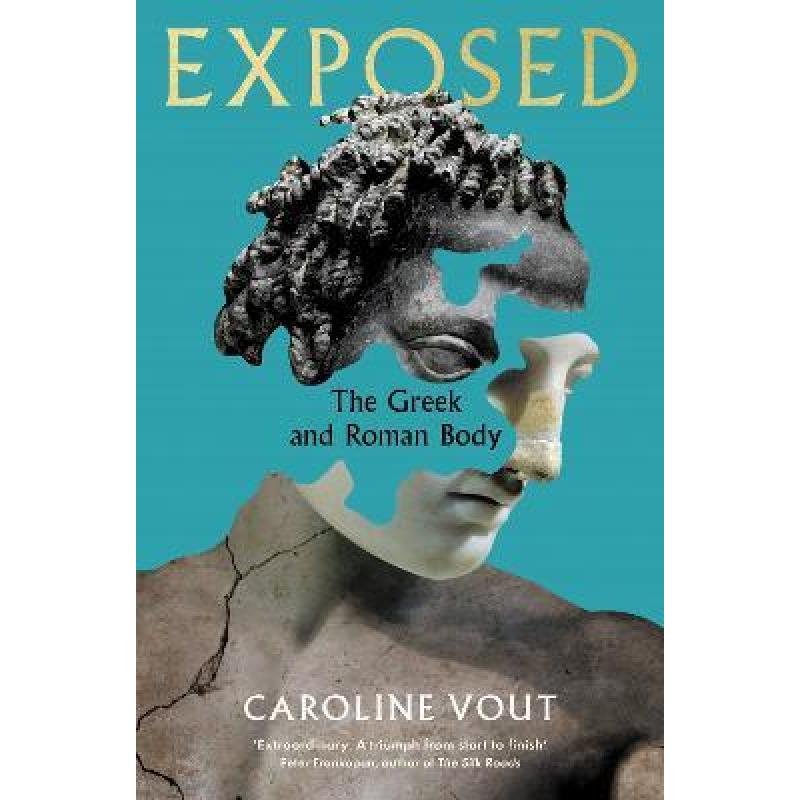 Exposed: The Greek and Roman Body - Shortlisted for the Anglo-Hellenic Runciman Award