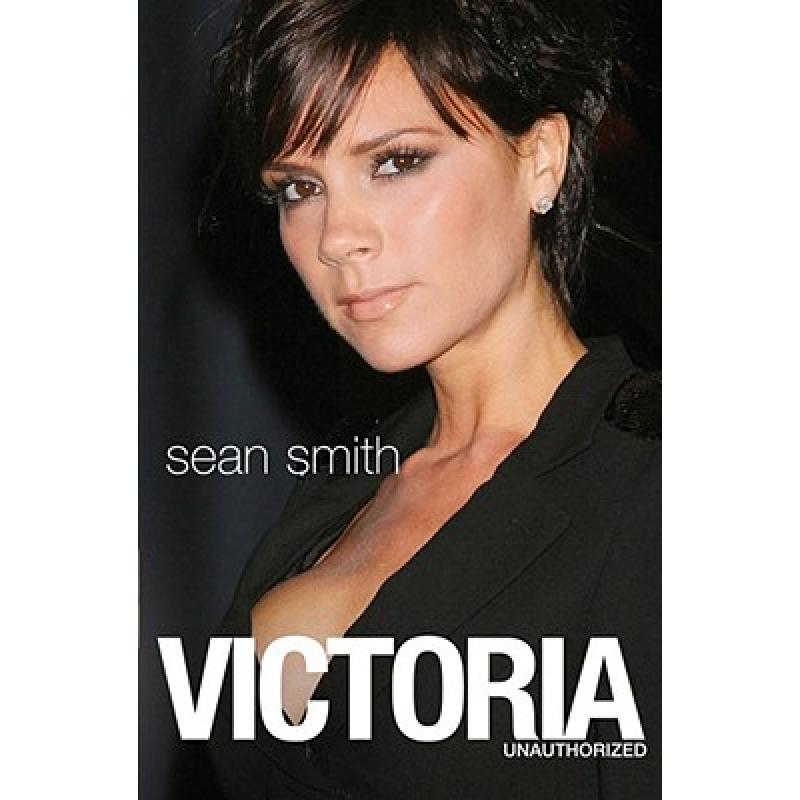 Victoria: Victoria Beckham: The Biography