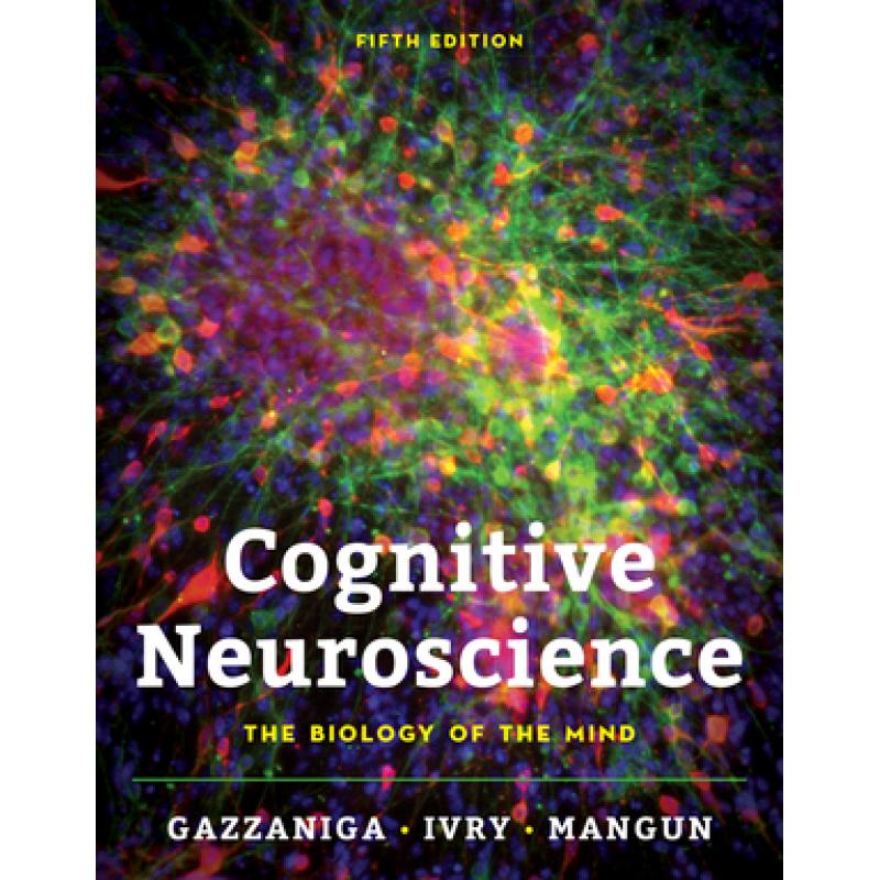 Cognitive Neuroscience: The Biology of the Mind (5th ed) (5th ed) (Fifth Edition)