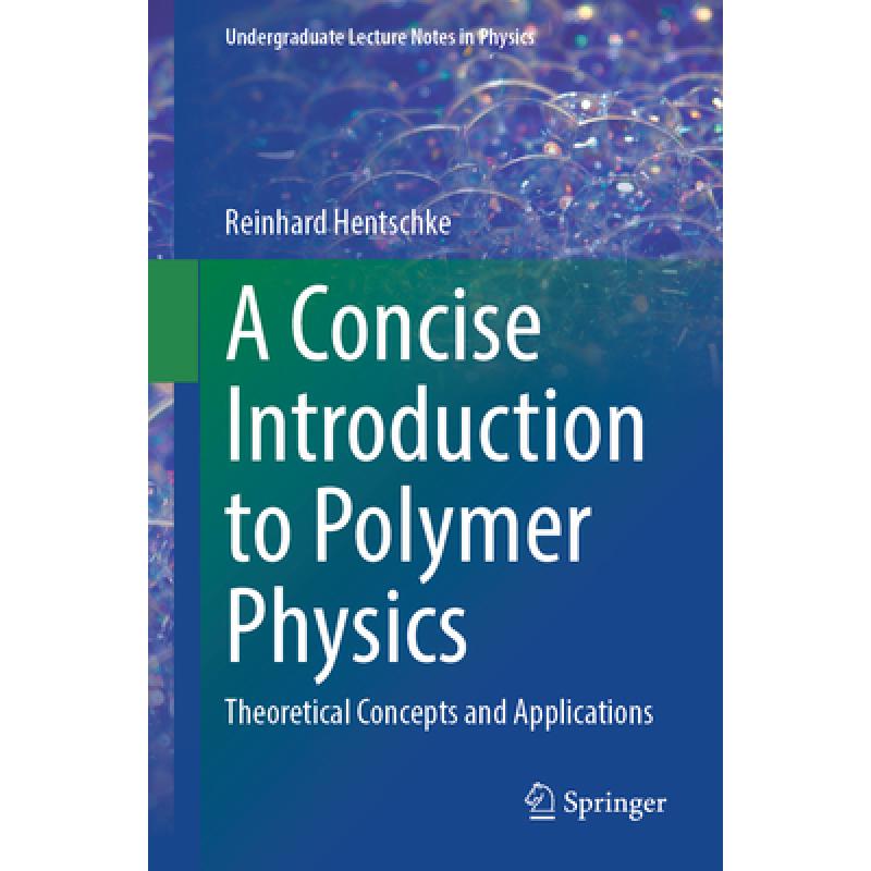 A Concise Introduction to Polymer Physics: Theoretical Concepts and Applications