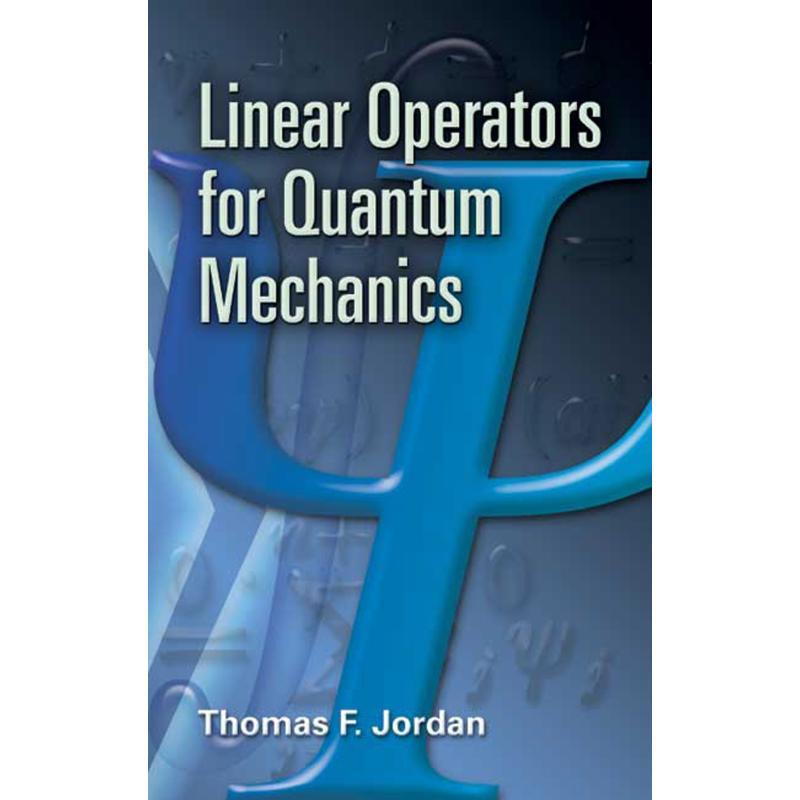 Linear Operators for Quantum Mechanics - ISBN13:9780486453293 - 澜瑞外文-网上 ...