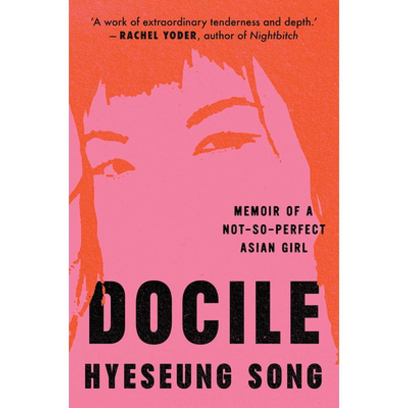 DOCILE HB : Memoir of a Not So Perfect Asian Girl