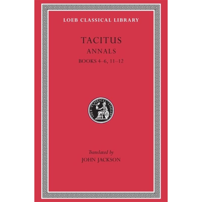 Annals – Books 4–6, 11–12 (Latin) - ISBN13:9780674993457 - 澜瑞外文-网上购买外文 ...