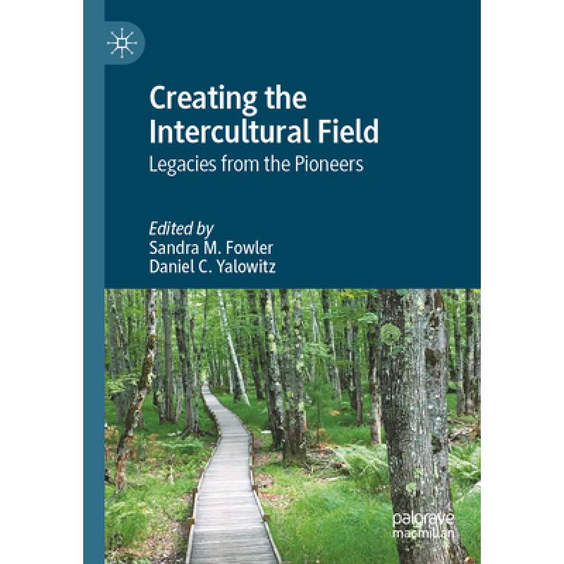 Creating the Intercultural Field: Legacies from the Pioneers