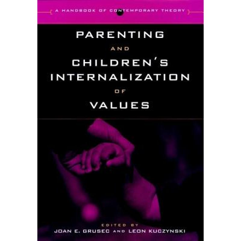 Parenting and Children's Internalization of Values: A Handbook of ...