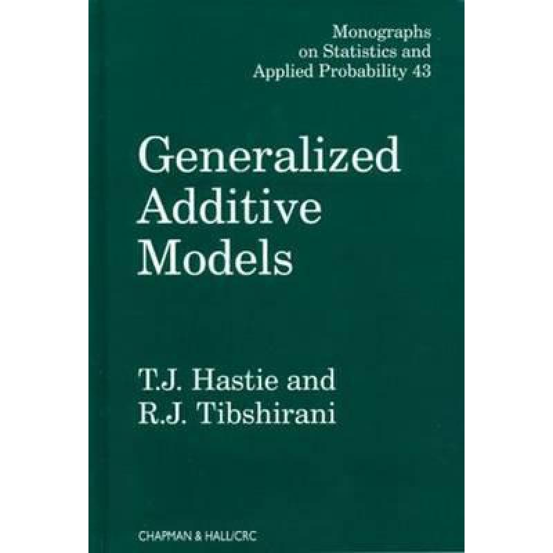 Generalized Additive Models - ISBN13:9780412343902 - 澜瑞外文-网上购买外文原版进口图书 ...