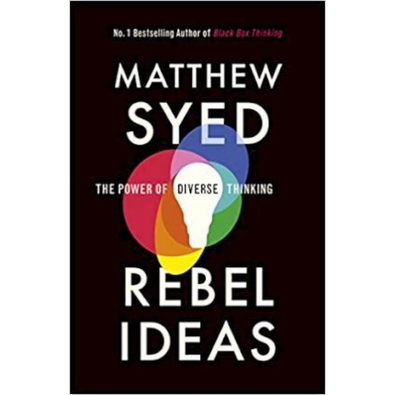 Rebel Ideas: The Power of Diverse Thinking