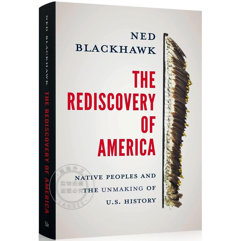 The Rediscovery of America – Native Peoples and the Unmaking of U.S. History