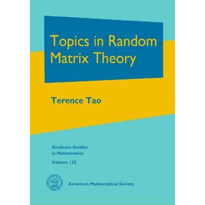 Topics in Random Matrix Theory - ISBN13:9780821874301 - 澜瑞外文-网上购买外文原版进口 ...