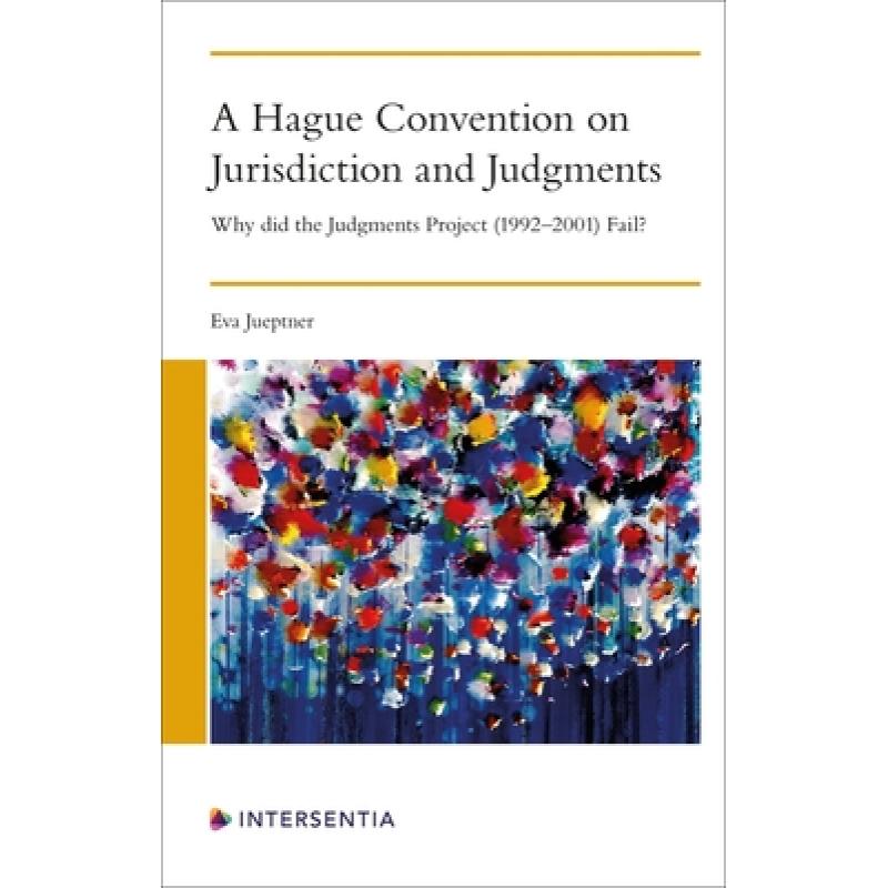 A Hague Convention on Jurisdiction and Judgments : Why did the ...